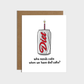 Greeting card with a Diet Coke can illustration with a birthday candle on top and humorous text "who needs cake when we have diet coke?" on a white background.