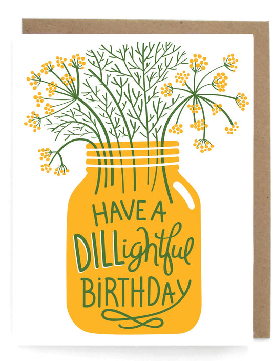 Greeting card with a yellow mason jar and dill flowers, featuring the text 'Have a Dillightful Birthday'.