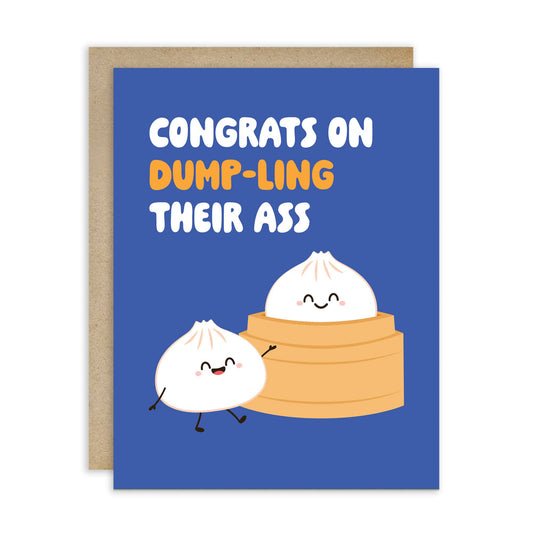 Card with cartoon dumplings and humorous text, "congrats on dump-ling their ass", on a blue background