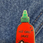Sriracha Enamel Pin