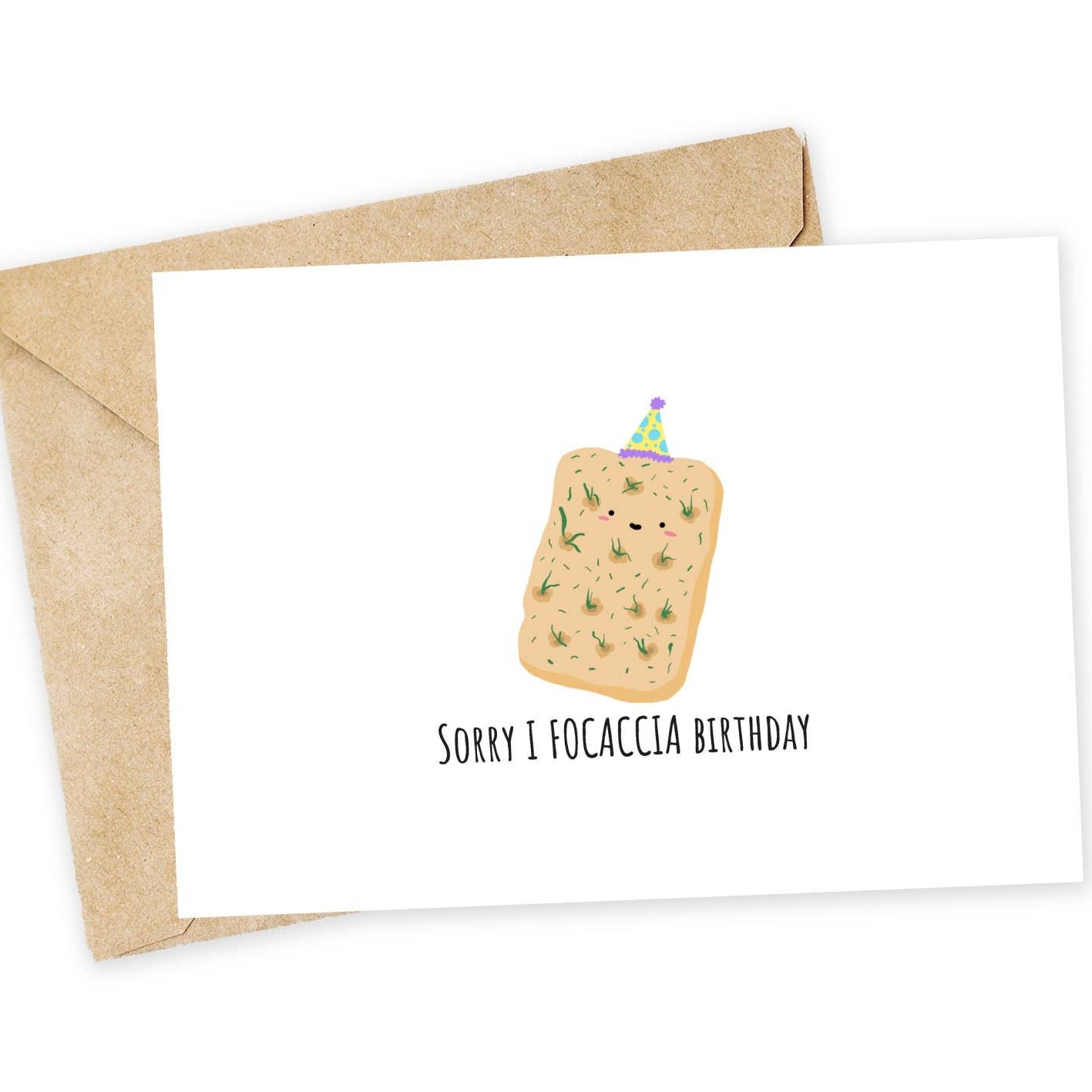 Greeting card with a cartoon focaccia bread character and envelope on a white background. Text says "sorry I focaccia birthday" 
