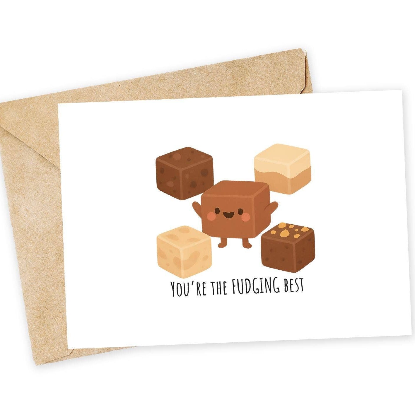 Greeting card with fudge illustrations and a brown envelope on a white background. Text reads "You're the fudging best" 
