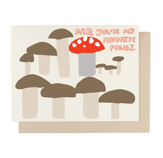 Card with mushroom illustration and text 'Dad, you're my favorite fungi.'
