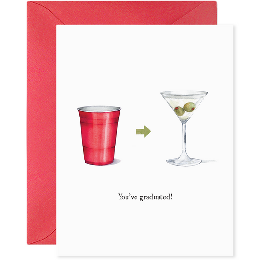 Graduation Card with text "You've Graduated!" and picture of red plastic Solo cup with arrow pointing at a martini glass. 