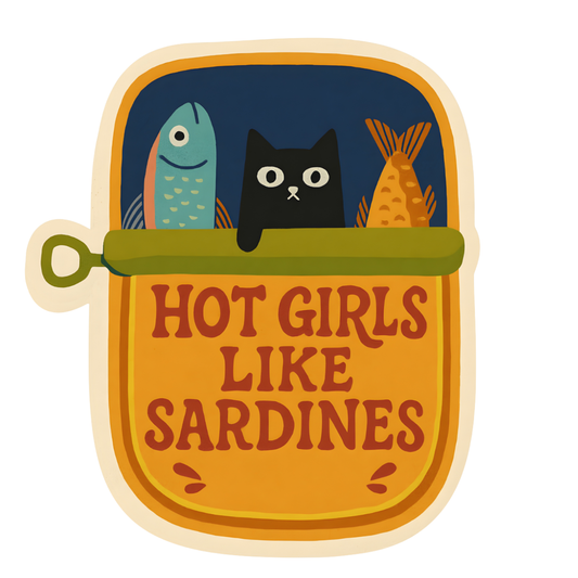 Illustration of a cat in a sardine can with text 'Hot girls like sardines' on a white background