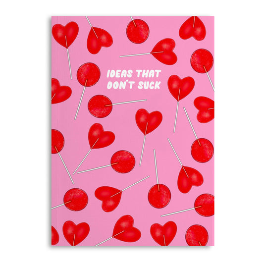 pink notebook with red, heart-shaped and round lollipops. Text in upper center reads "Ideas That Don't Suck" 