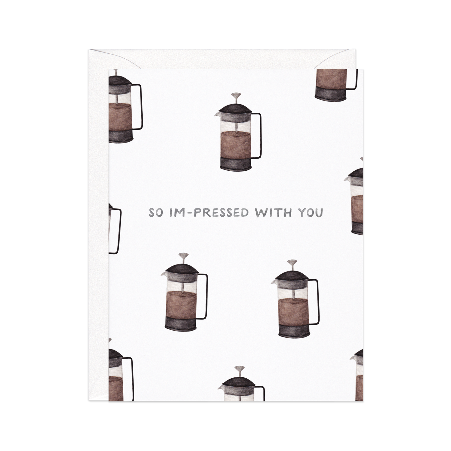 greeting card with a french press design pattern. Text in the center reads "So im-pressed with you" 