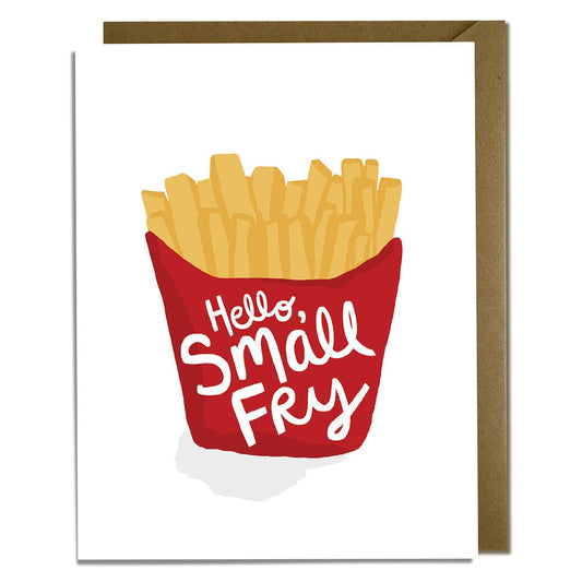 Greeting card with an illustration of french fries in a red cardboard container with text on it that reads "Hello, Small Fry" 