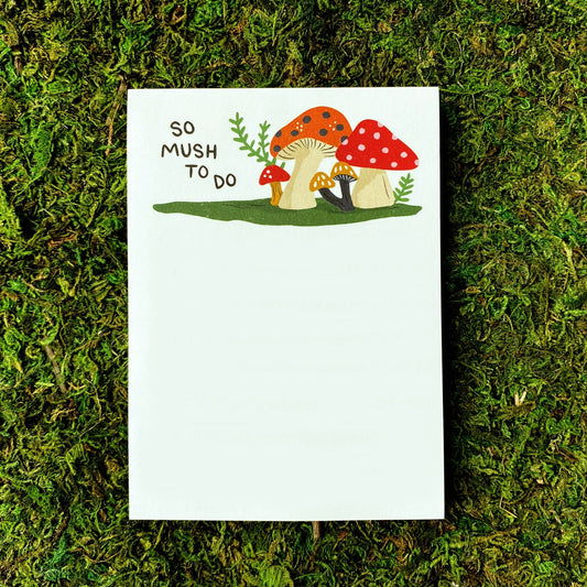 notepad with mushrooms up top and text that reads "so mush to do" 