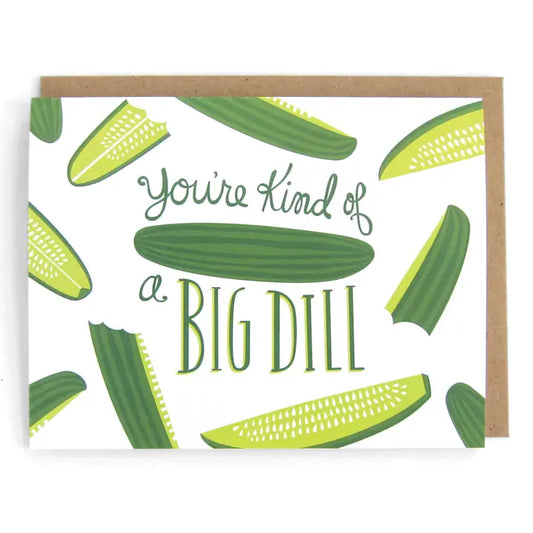 Card with green dill pickle illustrations and text 'You're kind of a Big Dill' on a white background.