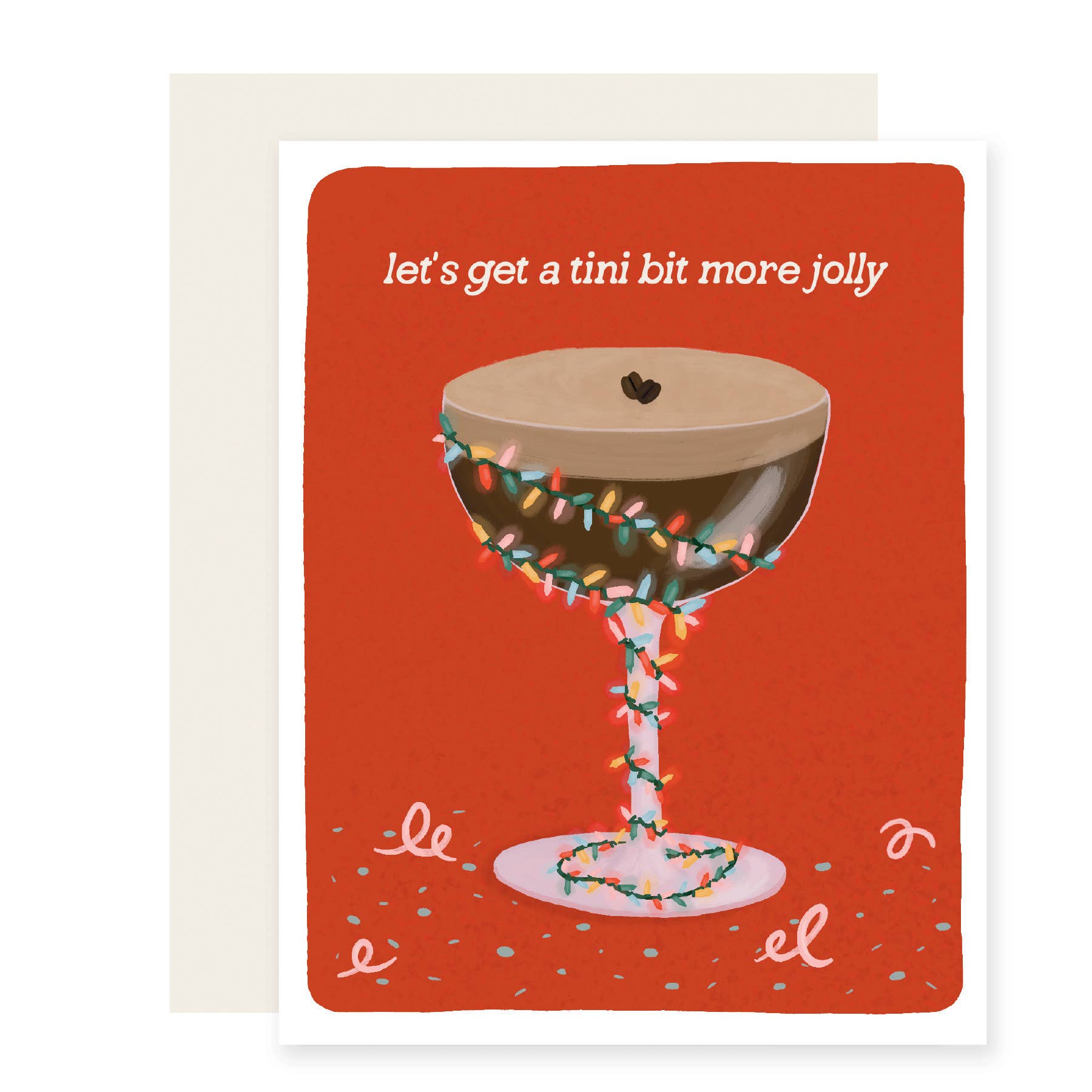 Greeting card with a festive espresso martini cocktail illustration and text that reads "let's get a tini bit more jolly" on a red background