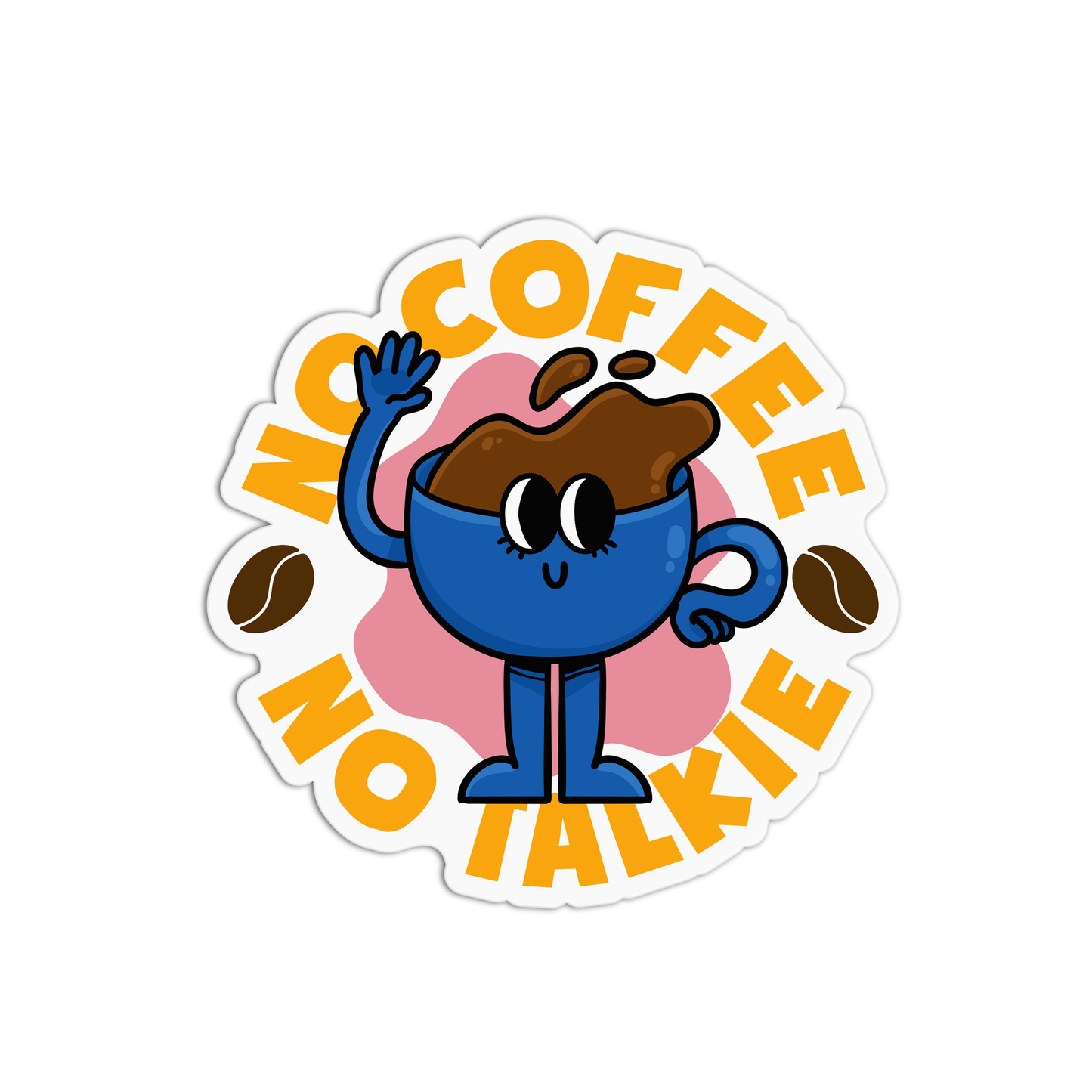 Cartoon character with coffee cup body and text 'No Coffee No Talkie' on a white background