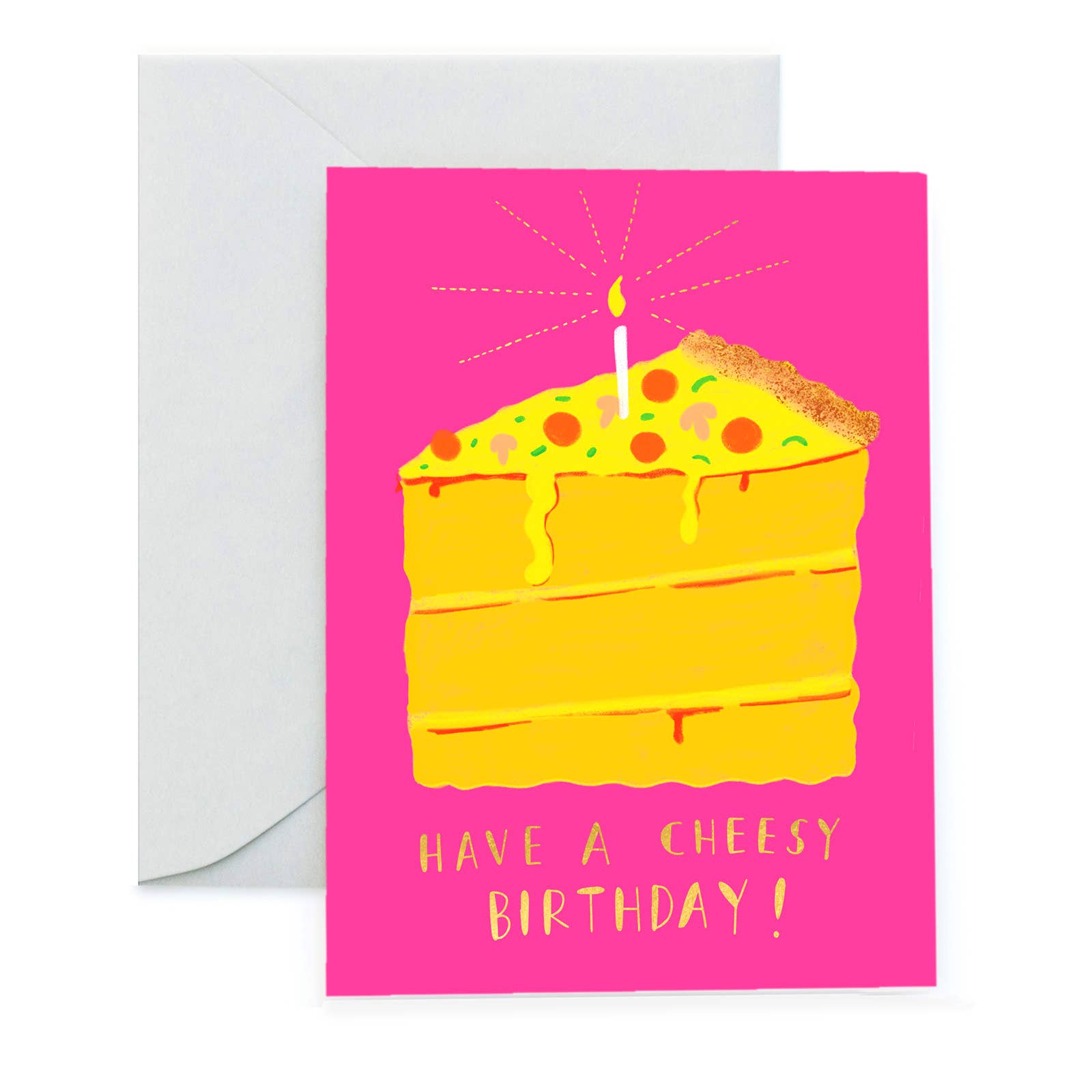 hot pink card with image of a triangle slice of cake that is also made to look like a pizza on top. Has a lit candle on top and text at bottom reads "Have a cheesy birthday!" 