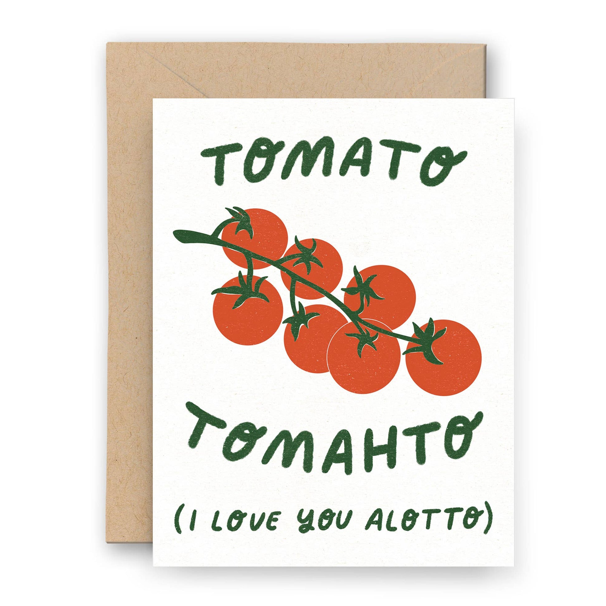 card with a vine of tomatoes on it. Text reads "Tomato, tomahto ( I love you alotto"