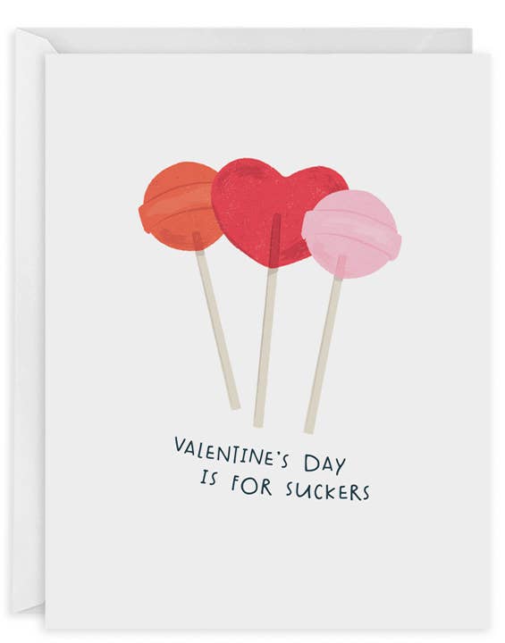 greeting card with valentines lollipops on it and text that reads "valentine's day is for suckers"