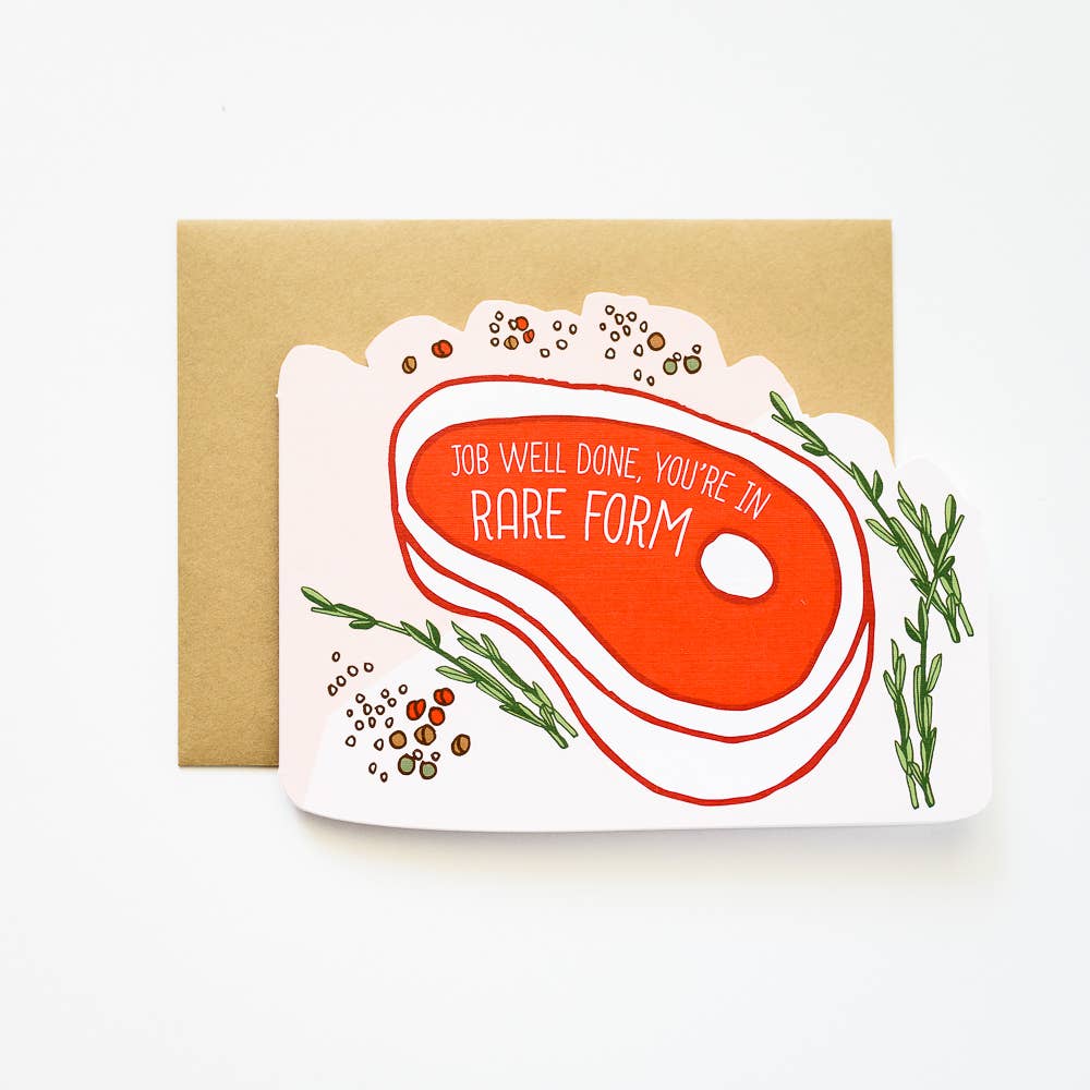 Steak greeting card -- Card has a steak with herbs and spices on it and it reads "Job Well Done, You're In Rare Form" 