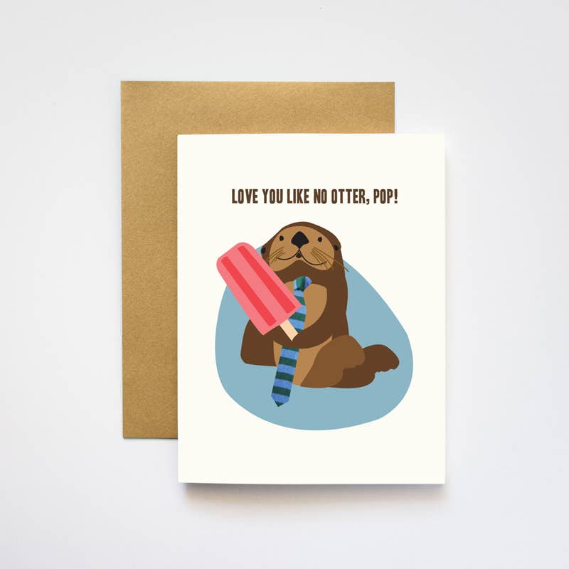 Father's Day greeting card that reads "Love you like no otter, Pop!" and has an image of an otter holding a popsicle 