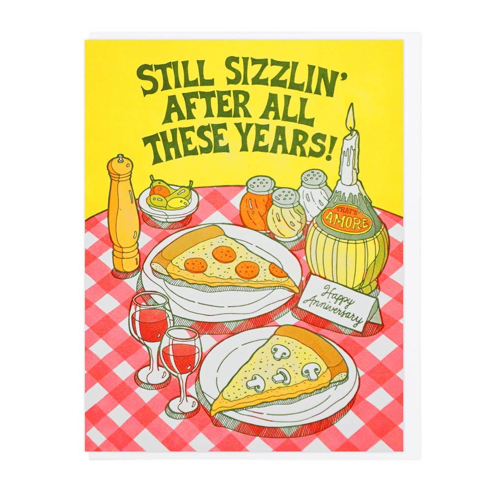 Anniversary Greeting Card -- reads "Still Sizzlin After All These Years" and has an italian food table setting filled with pizza and wine 