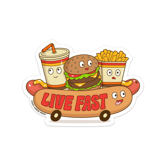 Sticker with illustration of hamburger, fries, and soda riding on a hot dog with wheels with text "Live Fast"