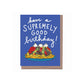 Nachos birthday greeting card -- blue with a plate of loaded nachos and text above that reads "Have a supremely good birthday!" 