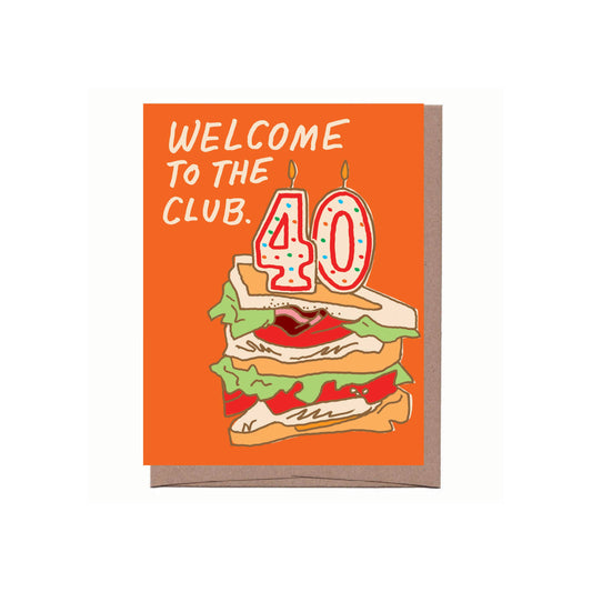 40th birthday greeting card -- orange card with a club sandwich with candles "4" and "0" on it and text that reads "Welcome to the club" 