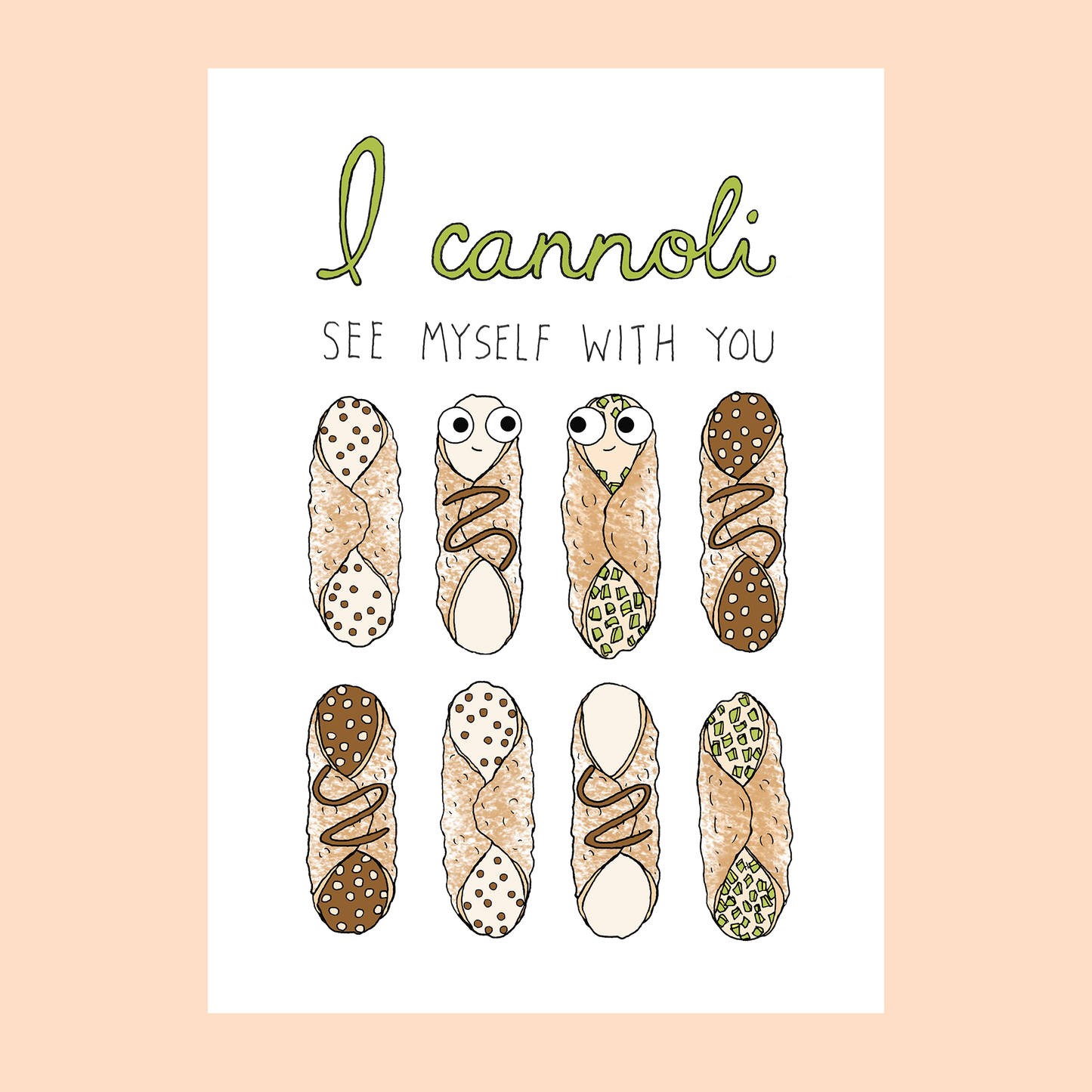 Cannoli love card -- white with 8 cannolis and text up top that reads "I cannoli see myself with you" 