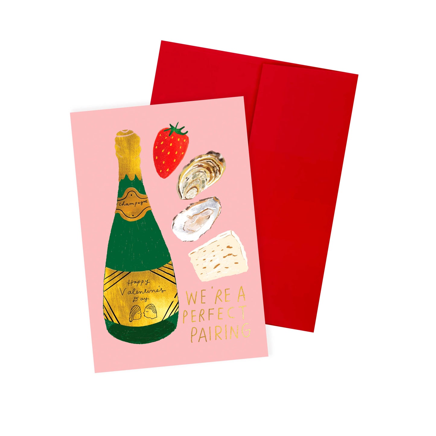 Pink greeting card that has a green and gold bottle of champagne on the left side and a strawberry, oysters and cake on the right. Bottom right corner reads "We're a perfect pairing" Comes with a red envelope.  