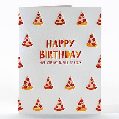 Letterpress card with lots of pepperoni pizza slices. The text reads "Happy Birthday- Hope your day is full of pizza"
