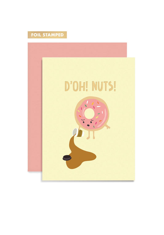 Greeting card that reads "D'oh! Nuts!" and has an illustrated pink sprinkle donut spilling coffee on the floor 