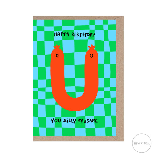 Card reads "Happy birthday you silly sausage" and has image of a sausage with smiley faces on each end 