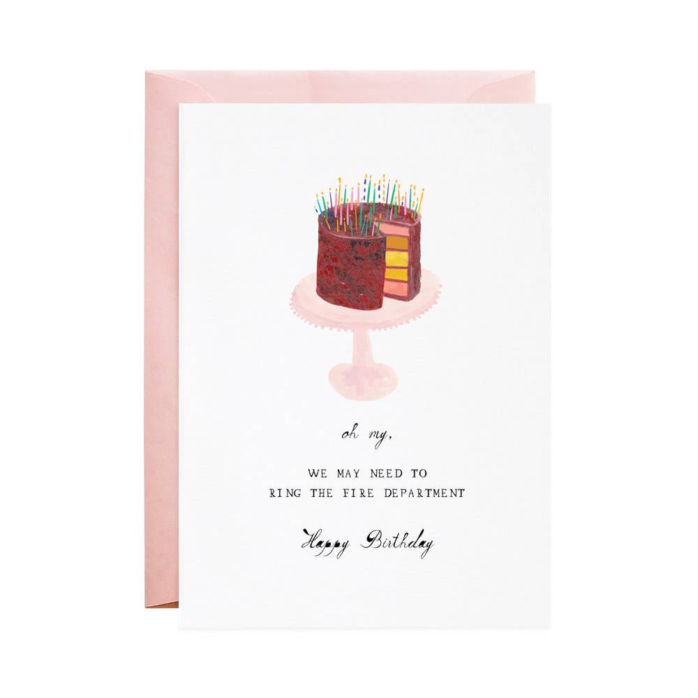 Birthday greeting card -- has image of cake on a cakestand with lots of candles. It reads "Oh my. We may need to ring the fire department. Happy Birthday" 