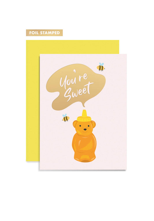 Greeting card with a honey bear that reads "You're sweet" 
