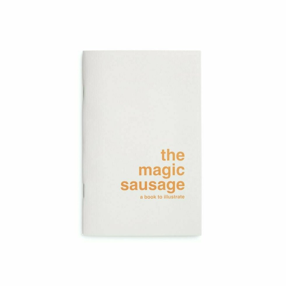Front cover says "The Magic Sausage -- a book to illustrate" in beige font on a white background