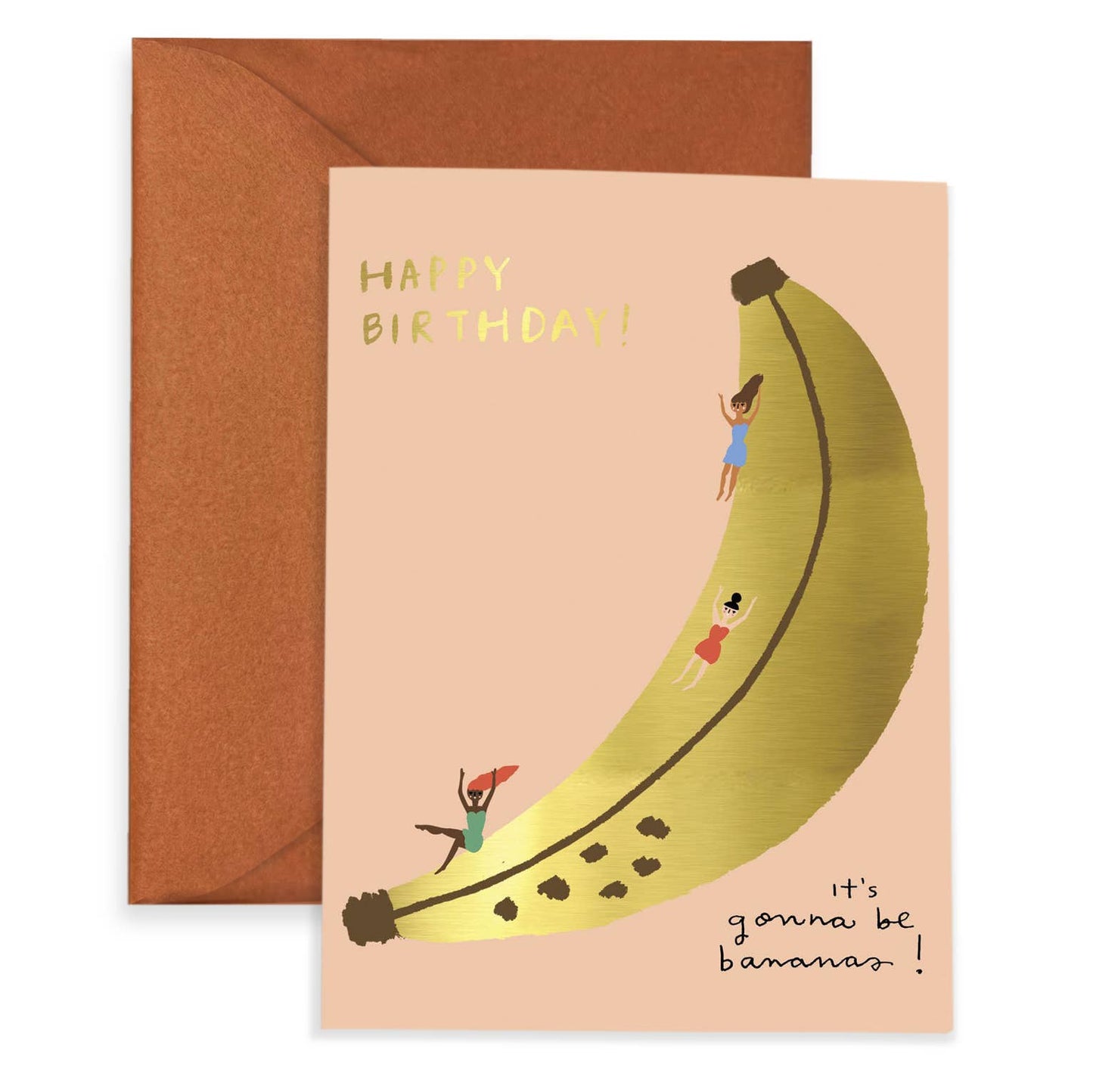 Pink greeting card with a gold foil banana on it and women sliding down it. Text in the upper left corner reads "Happy Birthday!" and in the bottom right corner it reads "it's gonna be bananas!" 