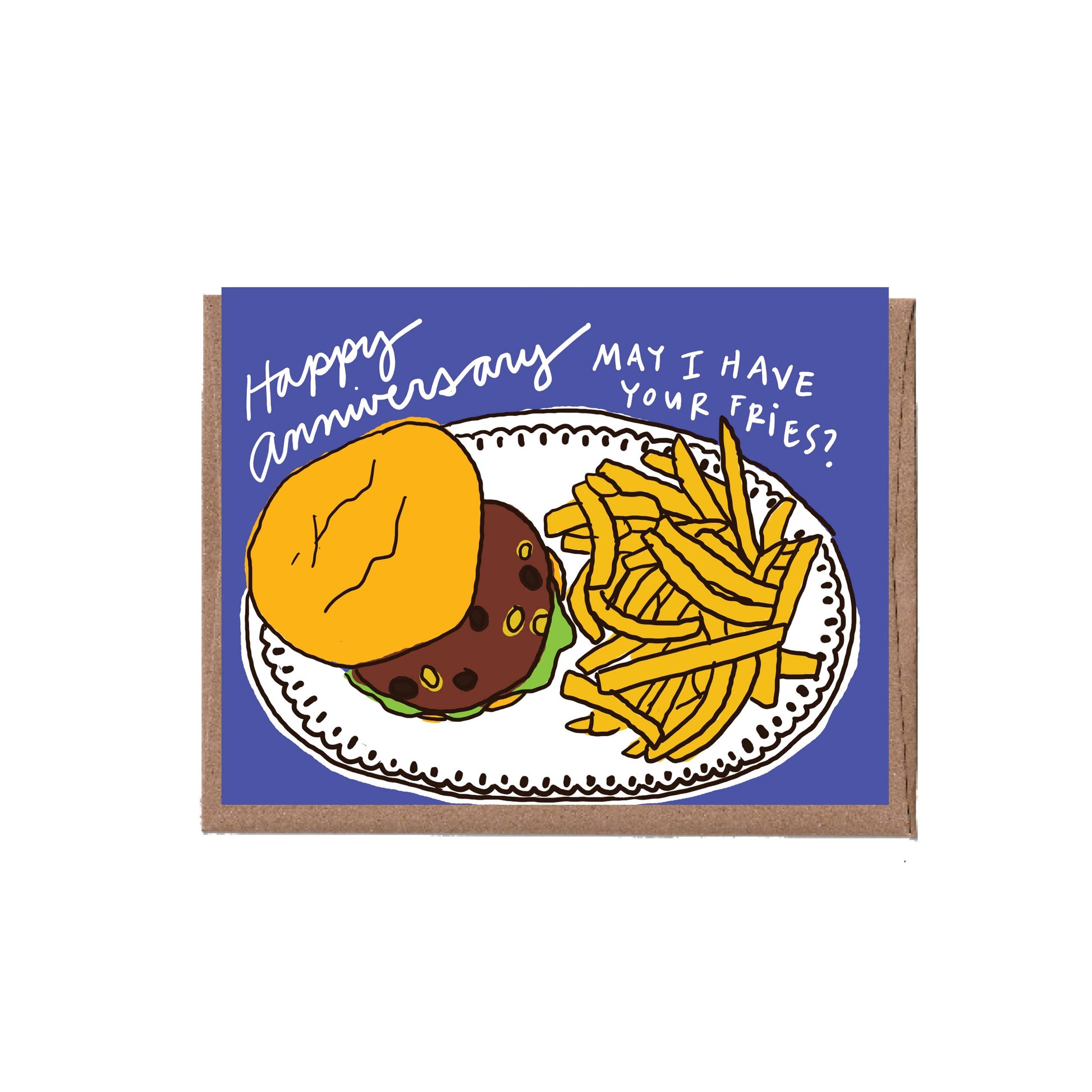 Greeting card with text "Happy Anniversary... May I have your fries?" and illustration of burger and fries on frilly white plate with blue background.