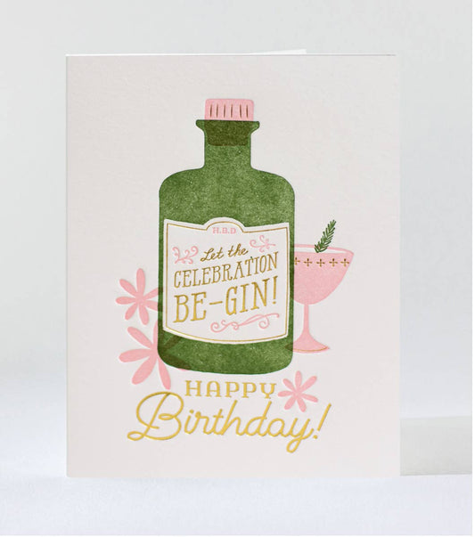 Punny birthday card that reads: Let the Celebration Be-Gin! 
