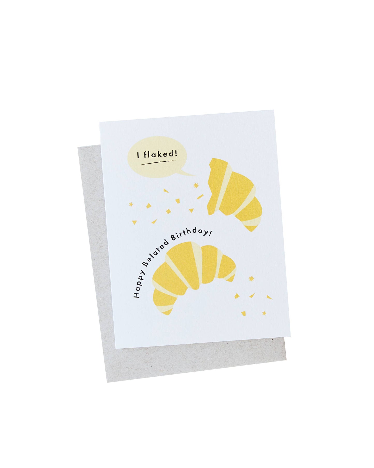 Belated Birthday Greeting Card -- it reads "I Flaked! Happy Belated Birthday!" and has images of croissants and their crumbs