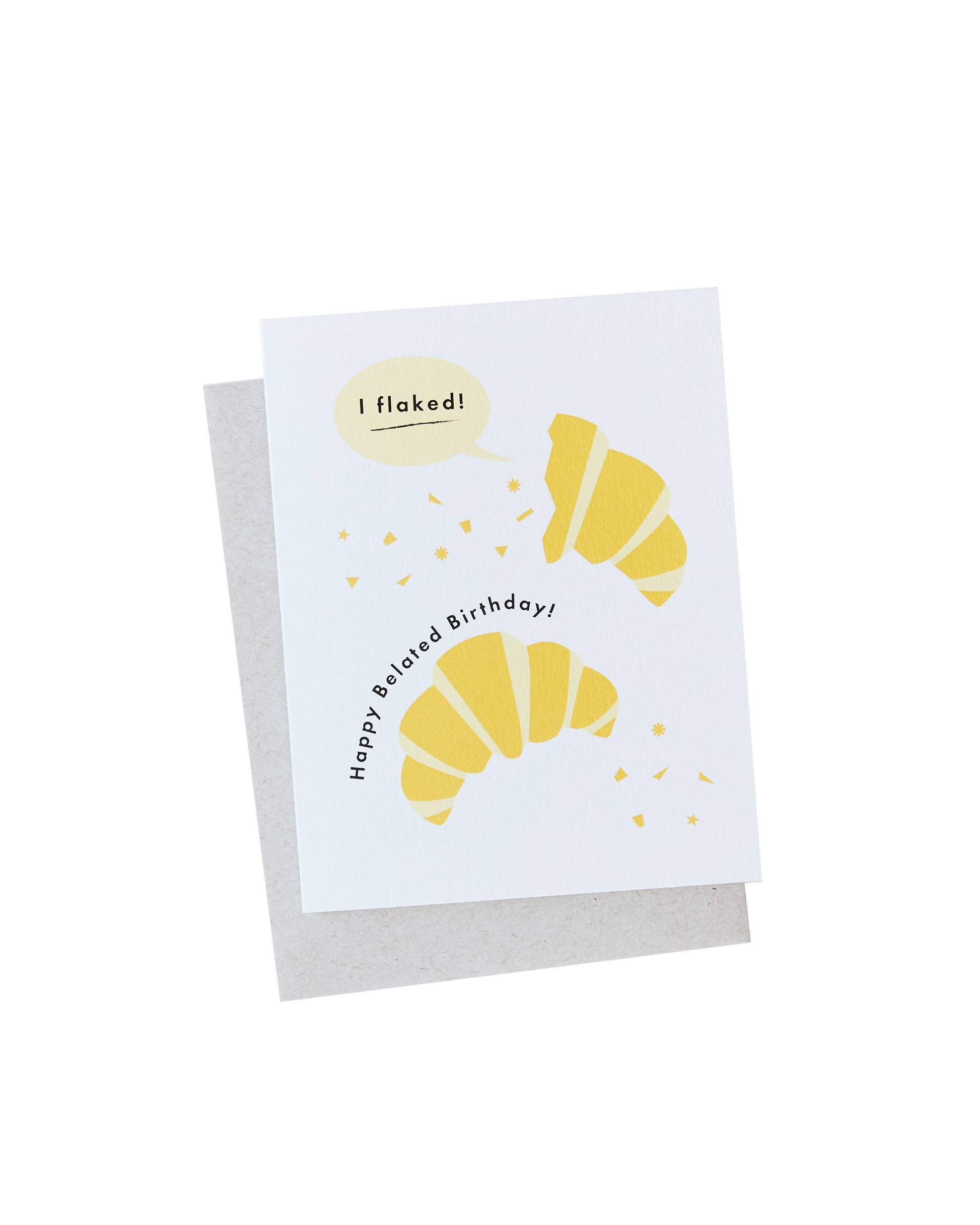 Belated Birthday Greeting Card -- it reads "I Flaked! Happy Belated Birthday!" and has images of croissants and their crumbs