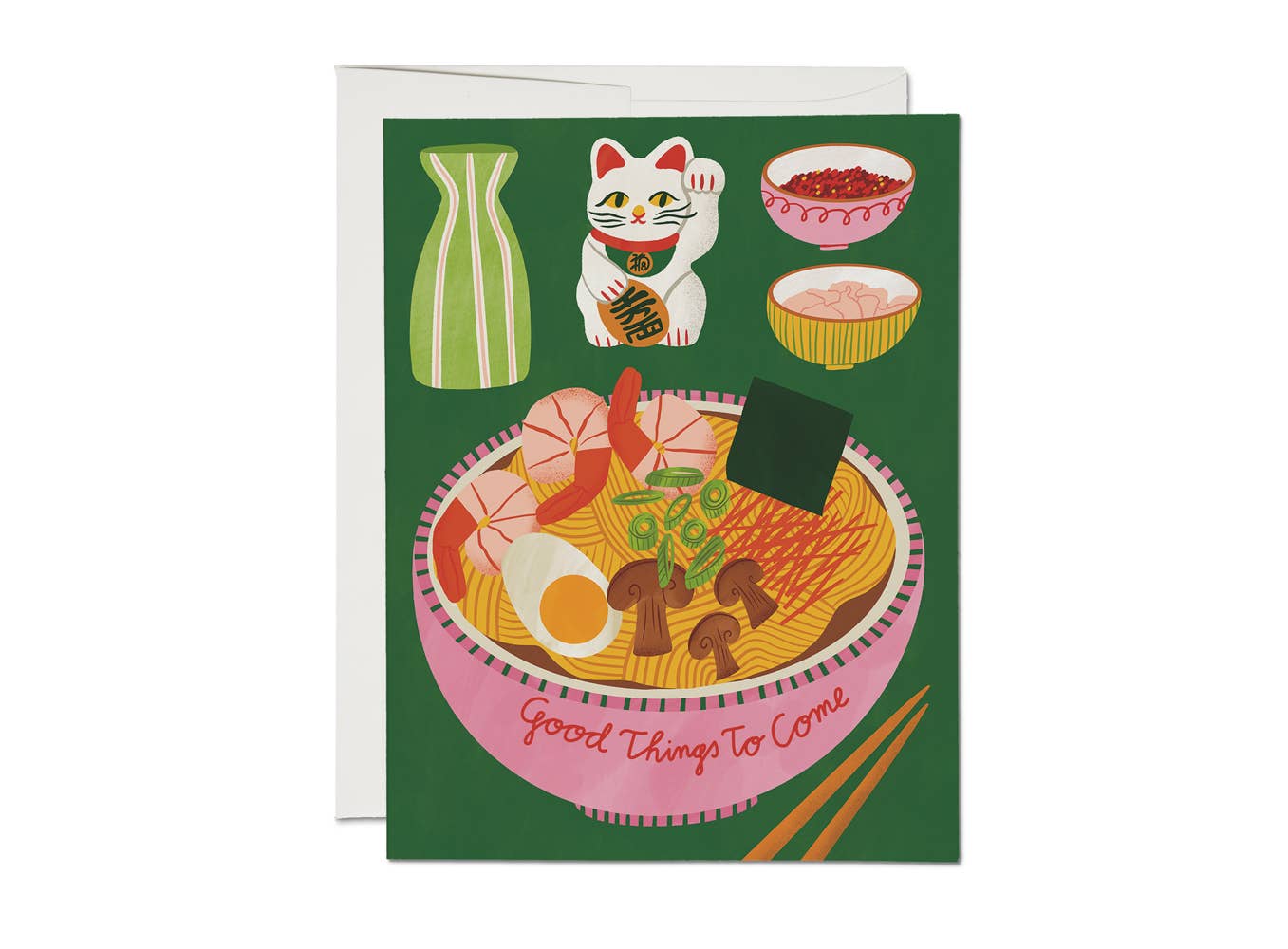 Ramen greeting card -- sake carafe, lucky cat, small bowl of spices and bowl of ramen that reads "Good Things To Come" 