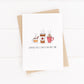 Greeting card that reads "Everyone loves a scratch and sniff card"