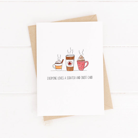 Greeting card that reads "Everyone loves a scratch and sniff card"
