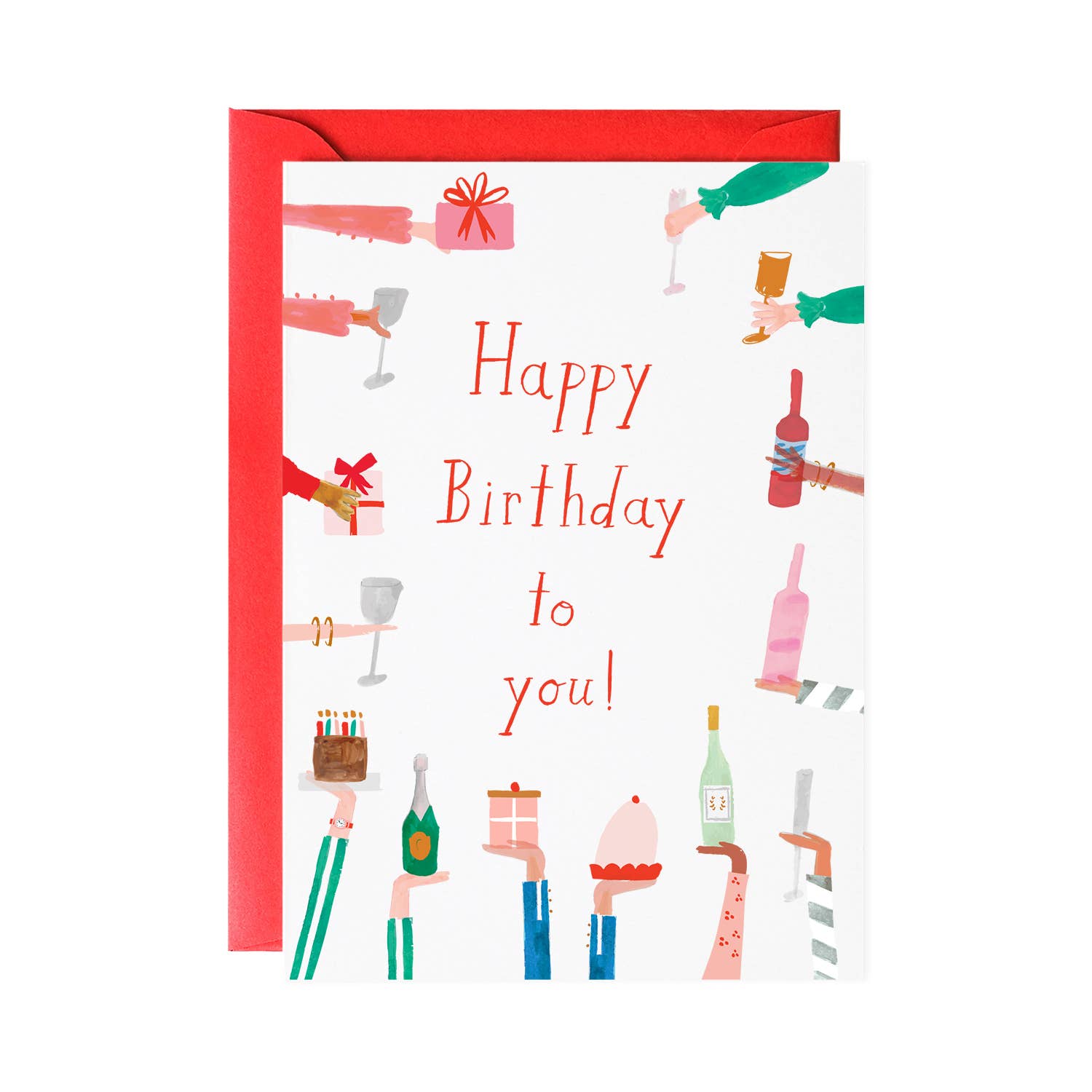 Birthday greeting card -- a bunch of different hands handing out a glass, gift, cake, and other birthday goodies. In the center it reads "Happy Birthday to you!"