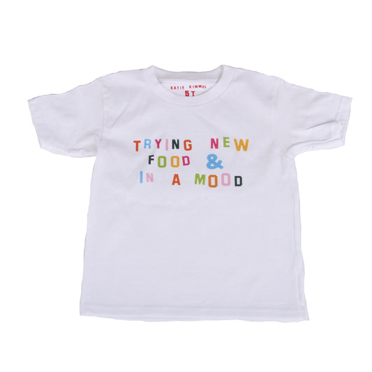 Kids t-shirt -- it reads "Trying New Food & In A Mood" 